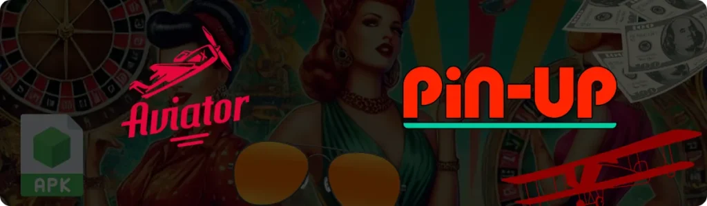APK para usuarios de Pin Up